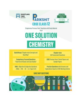 Parikshit CBSE ONE SOLUTION Class 12th Chemistry | Chapterwise Questions & Study Material with Sample Papers and Latest Solved Papers for 2026 Board Exam