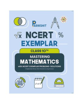 Parikshit NCERT Exemplar Class 10th Mastering Mathematics