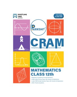 Parikshit CBSE Class 12th CRAM Mathematics (Competency Focused & Based Questions Chapter-wise) For 2026 Board Exam