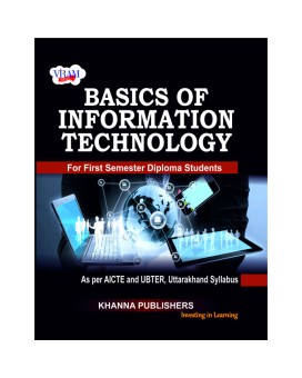 Basics of Information Technology (as per AICTE and UBTER, Uttarakhand Syllabus)