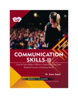 Communication Skills-II ( As per the syllabus of diploma in engineering course under Jharkhand University of Technology, Ranchi)