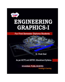 Engineering Graphics - I (as per AICTE and UBTER, Uttarakhand Syllabus)