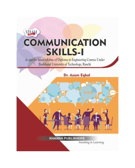 Communication Skills-I (As per the latest syllabus of diploma in engineering courses under Jharkhand University of Technology, Ranchi)