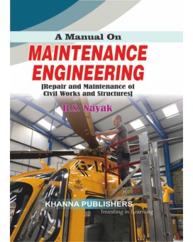 A Manual on Maintenance Engineering (Repair and Maintenance of Civil Works and Structures)