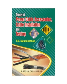 Theory of Power Cable Accessories Cable Installation and Testing