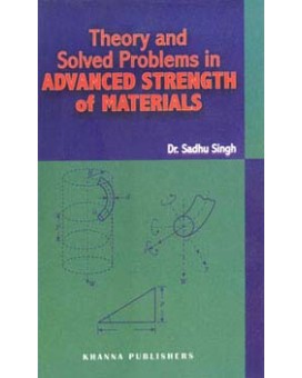 Theory and Solved Problems in Advanced Strength of Materials