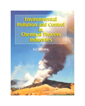Environmental Pollution and Control in Chemical Process Industries