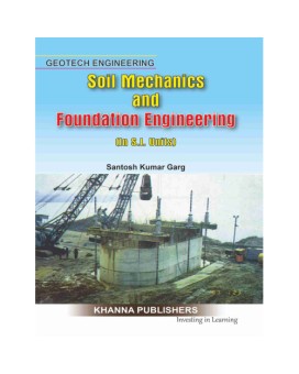 Geotech Engineering Soil Mechanics and Foundation Engineering (In S.I. Units)
