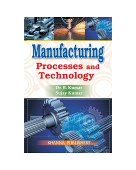 Manufacturing Processes and Technology