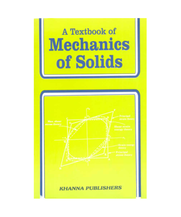 A Textbook of Mechanics of Solids